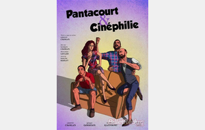 Théatre &quot;Pantacourt et Cinéphilie&quot;